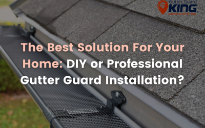The Best Solution For Your Home: DIY or Professional Gutter Guard Installation?